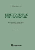 Diritto penale dell'economia di Roberto Zannotti edito da Giuffrè