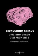 L' ultimo drago d'Aspromonte di Gioacchino Criaco edito da Rizzoli Lizard