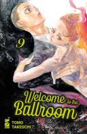 Welcome to the ballroom vol.9 di Tomo Takeuchi edito da Star Comics