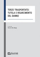 Terzo trasportato: tutela e risarcimento del danno edito da Giuffrè