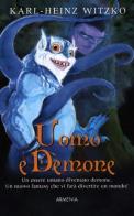 Uomo e demone di Karl-Heinz Witzko edito da Armenia