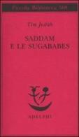 Saddam e le Sugababes di Tim Judah edito da Adelphi