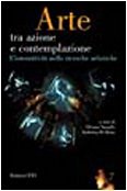 Arte tra azione e contemplazione. L'interattività nelle ricerche artistiche edito da Edizioni ETS