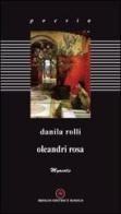 Oleandri rosa di Danila Rolli edito da Ibiskos Editrice Risolo