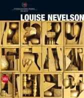 Louise Nevelson. Ediz. italiana e inglese di Bruno Corà edito da Skira