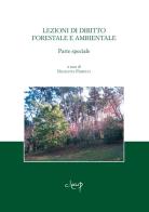 Lezioni di diritto forestale e ambientale. Parte speciale edito da CLEUP