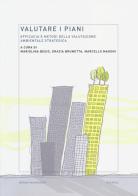 Valutare i piani. Efficacia e metodi della valutazione ambientale strategica edito da Mondadori Bruno