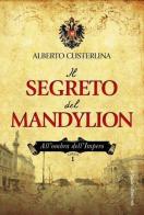 Il segreto del Mandylion. All'ombra dell'impero vol.1 di Alberto Custerlina edito da Baldini + Castoldi