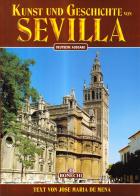 Kunst und Geschichte von Sevilla di José M. De Mena edito da Bonechi
