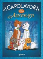 Gli aristogatti. Ediz. illustrata edito da Disney Libri