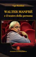 Walter Manfrè e il teatro della persona di Ugo Ronfani edito da Armando Siciliano Editore