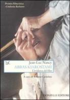 Abbas Kiarostami. L'evidenza del film di Jean-Luc Nancy edito da Donzelli