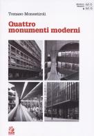 Quattro monumenti moderni di Tomaso Monestiroli edito da CLEAN