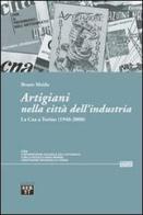 Artigiani nella città dell'industria. La Cna a Torino (1946-2006) di Bruno Maida edito da Edizioni SEB27