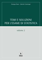 Temi e soluzioni per l'esame di statistica vol.2 di Giuseppe Boari, Gabriele Cantaluppi edito da EDUCatt Università Cattolica