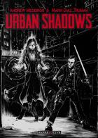 Urban shadows di Andrew Medeiros, Mark Diaz Truman edito da Narrattiva