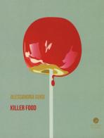 Killer food di Alessandra Guidi edito da Edizioni Erasmo