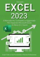 Excel 2023: il manuale più completo e aggiornato per imparare Microsoft Excel in meno di 7 giorni di Denis Martin edito da Youcanprint