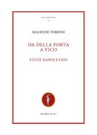 Da Della Porta a Vico. Studi napoletani di Maurizio Torrini edito da Agorà & Co. (Lugano)