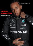 Lewis Hamilton. Figlio del vento di Mara Sangiorgio edito da Kenness Publishing