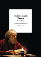 Teatro 2000-2008 di Franco Scaldati edito da Marsilio