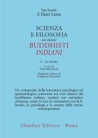 Scienza e filosofia nei classici buddhisti indiani vol.2 di Gyatso Tenzin (Dalai Lama) edito da Astrolabio Ubaldini
