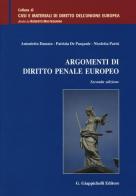 Argomenti di diritto penale europeo di Nicoletta Parisi, Antonietta Damato, Patrizia De Pasquale edito da Giappichelli