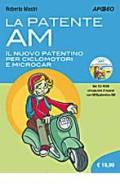 La patente AM. Il nuovo patentino per ciclomotori di Roberto Mastri edito da Apogeo Education
