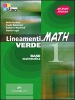 Lineamenti.math verde. Algebra. Per le Scuole superiori. Con espansione online vol.2 di Nella Dodero, Paolo Baroncini, Roberto Manfredi edito da Ghisetti e Corvi