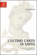 L' ultimo canto di saffo. Il dolore in prospettiva interdisciplinare di Loreta Risio edito da Aracne