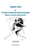 Quarto Premio Internazionale Maria Cumani Quasimodo edito da Aletti