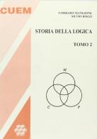 Storia della logica vol.2 di Corrado Mangione, Silvio Bozzi edito da CUEM