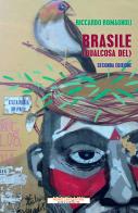 Brasile (qualcosa del) di Riccardo Romagnoli edito da Morellini