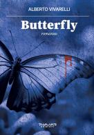 Butterfly di Alberto Vivarelli edito da Phasar Edizioni