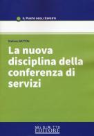 La nuova disciplina della conferenza di servizi di Stefano Battini edito da Neldiritto Editore