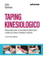 Taping kinesiologico. Guida pratica per la prevenzione delle lesioni e delle più comuni condizioni mediche. Con estensione online di John Gibbons edito da Edi. Ermes