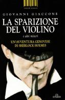 La sparizione del violino e altri misteri di Giovanni Giaccone edito da De Ferrari
