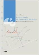 Eserciziario di economia politica. Microeconomia e macroeconomia di Gianni Bianco edito da CELID