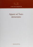 Appunti sul teatro dannunziano di Luigi De Vendittis edito da Edizioni dell'Orso