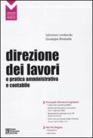 Direzione dei lavori e pratica amministrativa. Con CD-ROM di Salvatore Lombardo, Giuseppe Mirabella edito da Flaccovio Dario
