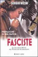 Fasciste. La vita delle donne nel ventennio mussoliniano di Sergio Vicini edito da Hobby & Work Publishing