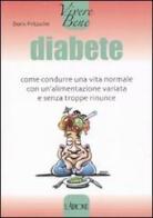 Diabete. Come condurre una vita normale con un'alimentazione variata e senza troppe rinunce di Doris Fritzsche edito da L'Airone Editrice Roma