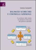 Balanced Scorecard e controllo aziendale. Il contributo della scheda di valutazione bilanciata alla gestione aziendale di Lorenzo Lucianetti edito da Aracne