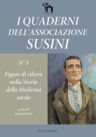I quaderni dell'Associazione Susini vol.1 edito da CUEC Editrice