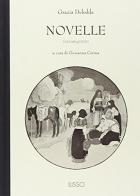 Novelle vol.5 di Grazia Deledda edito da Ilisso