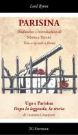 Parisina-Ugo e Parisina dopo la leggenda, la storia. Ediz. multilingue di George G. Byron, Graziano Gruppioni edito da 2G Libri