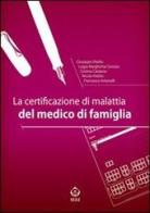 La certificazione di malattia del medico di famiglia di Giuseppe Vitiello, Luigia Margherita Carozzo, Cristina Catalano edito da SEEd