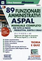 89 funzionari amministrativi ASPAL. Manuale completo per tutte le prove preselettiva, scritta e orale (G.U. 31-8-2018, n. 69) aggiornato alla legge di conversione de edito da Edizioni Giuridiche Simone