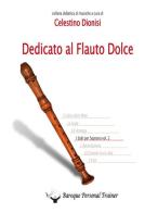 Dedicato al flauto dolce. I salti per soprano vol.2 di Celestino Dionisi edito da Youcanprint