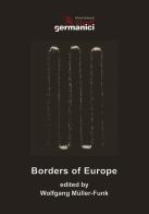 Borders of Europe edito da Istituto Italiano di Studi Germanici